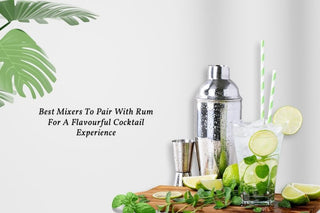 Best Mixers To Pair With Rum For A Flavourful Cocktail Experience