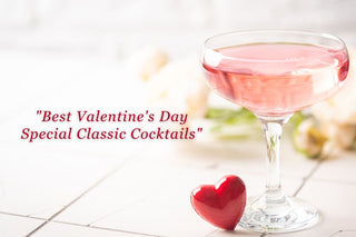 Best Valentine's Day Special Classic Cocktails